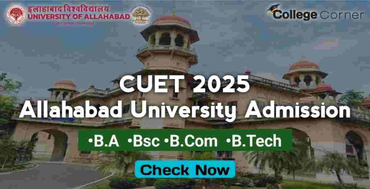 Allahabad University CUET 2025 Admission Guide